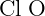\Large \Lewis{0:2:4.6:,Cl}\Lewis{0:2:6:,O}