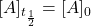 [A]_{t_{\frac{1}{2}}}=[A]_0