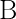 \LARGE \Lewis{0:2.,B}