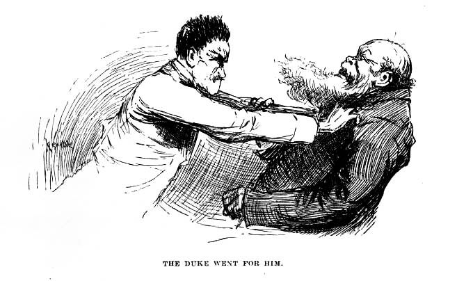 The duke went for him.