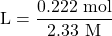 \text{L}=\dfrac{0.222\text{ mol}}{2.33\text{ M}}
