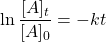 \ln \dfrac{[A]_t}{[A]_0}=-kt