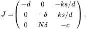 \begin{align*} J=&\left( \begin{array}{ccc} -d & 0 & -ks/d\\ 0 & -\delta & ks/d\\ 0 & N\delta & -c \end{array} \right). \end{align*}