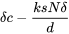 \delta c-\frac{ksN\delta}{d}