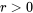 r\gt0