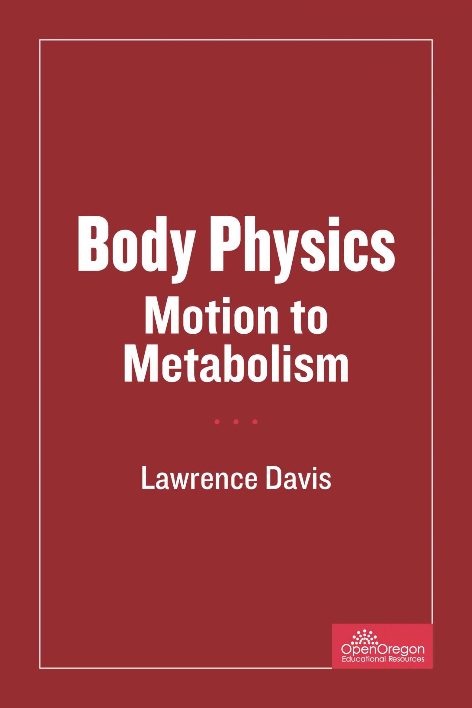 Body Physics: Motion to Metabolism
