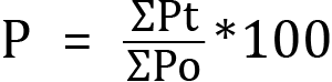<mml:math xmlns:mml="http://www.w3.org/1998/Math/MathML" xmlns:m="http://schemas.openxmlformats.org/officeDocument/2006/math" display="block"><mml:mi mathvariant="normal">P</mml:mi><mml:mo>=</mml:mo><mml:mfrac><mml:mrow><mml:mi mathvariant="normal">Σ</mml:mi><mml:mi mathvariant="normal">P</mml:mi><mml:mi mathvariant="normal">t</mml:mi></mml:mrow><mml:mrow><mml:mi mathvariant="normal">Σ</mml:mi><mml:mi mathvariant="normal">P</mml:mi><mml:mi mathvariant="normal">o</mml:mi></mml:mrow></mml:mfrac><mml:mi mathvariant="normal">*</mml:mi><mml:mn>10</mml:mn><mml:mn>0</mml:mn></mml:math>