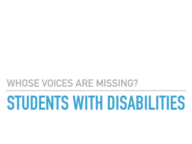 Whose voices are missing? Students with disabilities