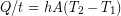 \begin{equation*} Q/t = hA(T_2-T_1) \end{equation*}