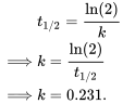 \begin{align*} & t_{1/2}=\frac{\ln(2)}{k}\\ \implies & k=\frac{\ln(2)}{t_{1/2}}\\ \implies & k=0.231. \end{align*}