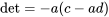 \det=-a(c-ad)