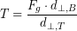 \begin{equation*} T =  \frac{F_g  \cdot d_{\perp, B}}{d_{\perp, T}} \end{equation*}