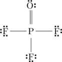 \chemfig{\Lewis{2:4:6:,F}-P(=[:90]\Lewis{0:2:,O})(-[:0]\Lewis{0:2:6:,F})-[:-90]\Lewis{0:4:6:,F}}