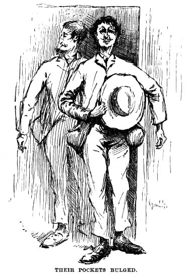 Their pockets bulged.