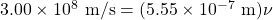 3.00\times 10^8\text{ m/s}=(5.55\times 10^{-7}\text{ m})\nu