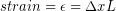 \begin{equation*} strain = \epsilon = {\Delta x}{L} \end{equation*}