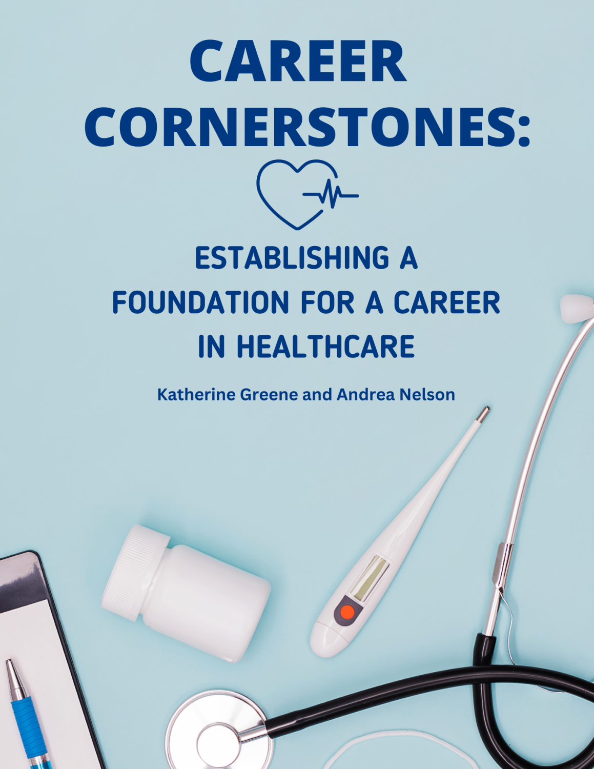 Career Cornerstones: Establishing a Foundation for a Career in Healthcare