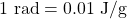 1\text{ rad}=0.01\text{ J/g}