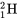 _1^2\text{H}