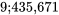 \text{9;435,671}