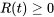R(t) \geq 0