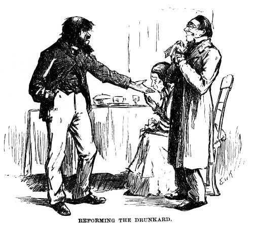 Reforming the drunkard.