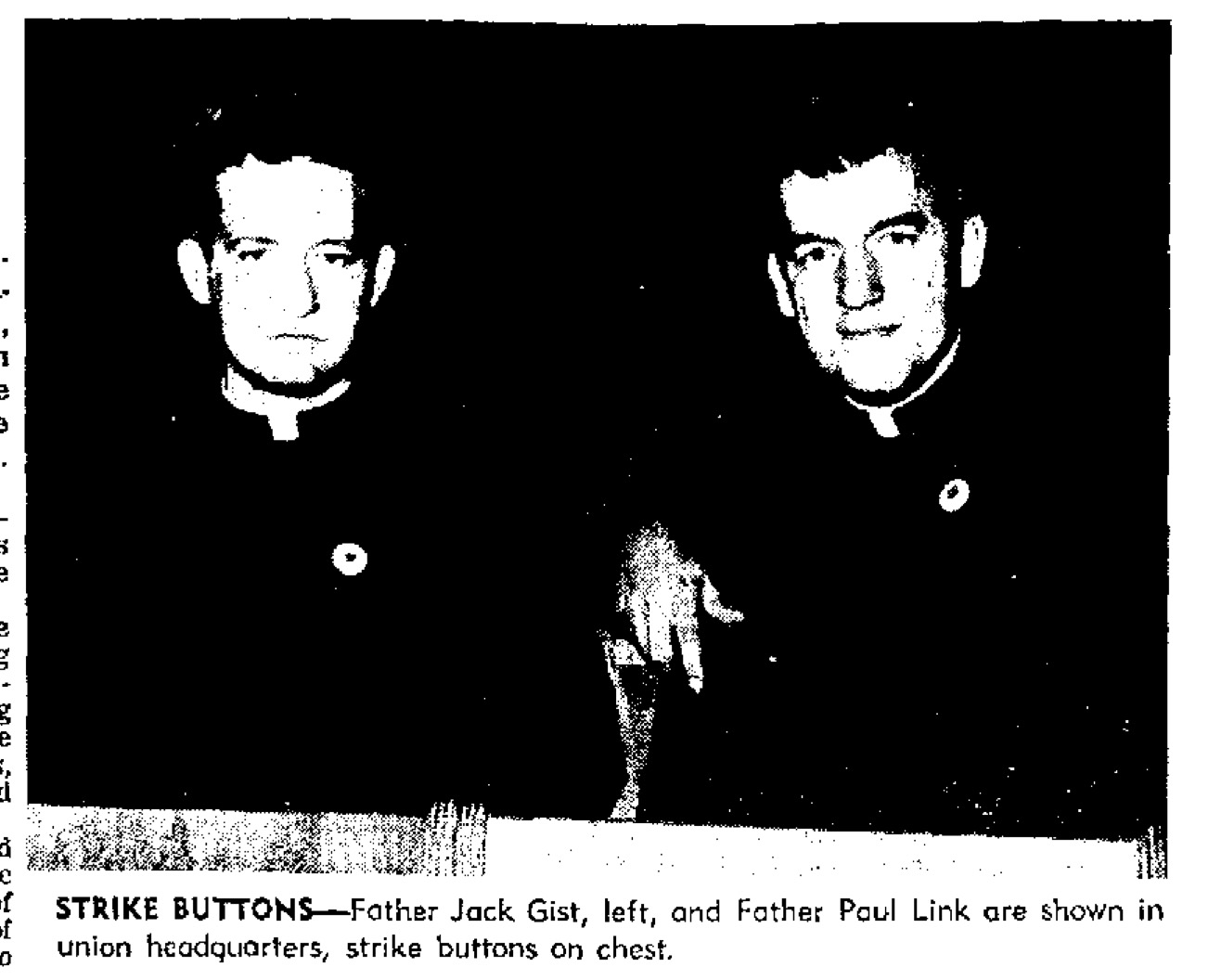 News clipping with photograph of two priests and the caption "Strike Buttons--Father Jack Gist, left, and Father Paul Link are show in union headquarters, strike buttons on chest."