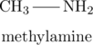 \chemname[1em]{\chemfig{CH_3-NH_2}}{methylamine}