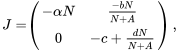 \begin{align} J=&\left( \begin{array}{cc} -\alpha N & \frac{-bN}{N+A}\\ 0 & -c+\frac{dN}{N+A} \end{array} \right), \end{align}