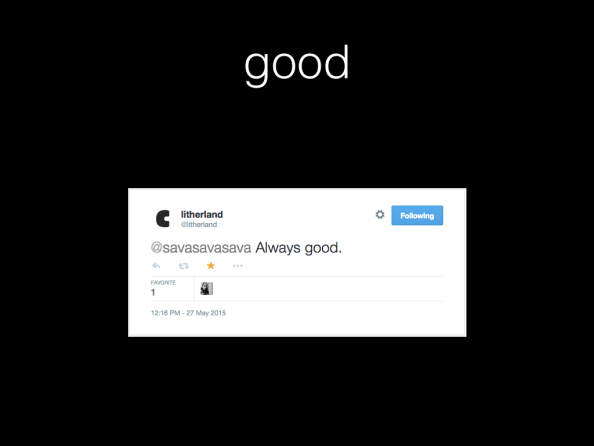 good. Screenshot of tweet by litherland. Text: Always good.