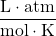 \dfrac{\text{L}\cdot \text{atm}}{\text{mol}\cdot \text{K}}