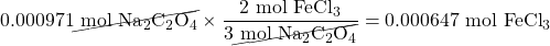 0.000971\cancel{\text{ mol }\ce{Na2C2O4}}\times \dfrac{2\text{ mol }\ce{FeCl3}}{3\cancel{\text{ mol }\ce{Na2C2O4}}}=0.000647\text{ mol }\ce{FeCl3}