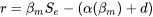 \begin{equation} r=\beta_m S_e - (\alpha(\beta_m)+d) \end{equation}