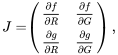 \begin{align*} J=&\left( \begin{array}{cc} \frac{\partial f}{\partial R} &\frac{\partial f}{\partial G} \\ \frac{\partial g}{\partial R} & \frac{\partial g}{\partial G} \end{array} \right), \end{align*}
