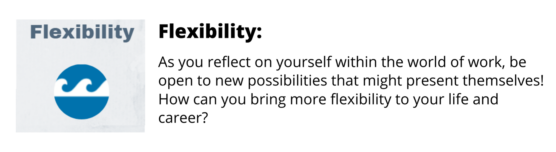 Flexibility