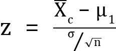 <mml:math xmlns:mml="http://www.w3.org/1998/Math/MathML" xmlns:m="http://schemas.openxmlformats.org/officeDocument/2006/math" display="block"><mml:mi mathvariant="normal">z</mml:mi><mml:mo>=</mml:mo><mml:mfrac><mml:mrow><mml:msub><mml:mrow><mml:mover accent="true"><mml:mrow><mml:mi mathvariant="normal">X</mml:mi></mml:mrow><mml:mo>-</mml:mo></mml:mover></mml:mrow><mml:mrow><mml:mi mathvariant="normal">c</mml:mi></mml:mrow></mml:msub><mml:mo>-</mml:mo><mml:msub><mml:mrow><mml:mi mathvariant="normal">μ</mml:mi></mml:mrow><mml:mrow><mml:mn>1</mml:mn></mml:mrow></mml:msub></mml:mrow><mml:mrow><mml:mfrac bevelled="true"><mml:mrow><mml:mi mathvariant="normal">σ</mml:mi></mml:mrow><mml:mrow><mml:msqrt><mml:mi mathvariant="normal">n</mml:mi></mml:msqrt></mml:mrow></mml:mfrac></mml:mrow></mml:mfrac></mml:math>
