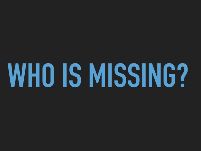 Who is missing?