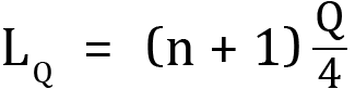 <mml:math xmlns:mml="http://www.w3.org/1998/Math/MathML" xmlns:m="http://schemas.openxmlformats.org/officeDocument/2006/math" display="block"><mml:msub><mml:mrow><mml:mi mathvariant="normal">L</mml:mi></mml:mrow><mml:mrow><mml:mi mathvariant="normal">Q</mml:mi></mml:mrow></mml:msub><mml:mo>=</mml:mo><mml:mfenced separators="|"><mml:mrow><mml:mi mathvariant="normal">n</mml:mi><mml:mo>+</mml:mo><mml:mn>1</mml:mn></mml:mrow></mml:mfenced><mml:mfrac><mml:mrow><mml:mi mathvariant="normal">Q</mml:mi></mml:mrow><mml:mrow><mml:mn>4</mml:mn></mml:mrow></mml:mfrac></mml:math>