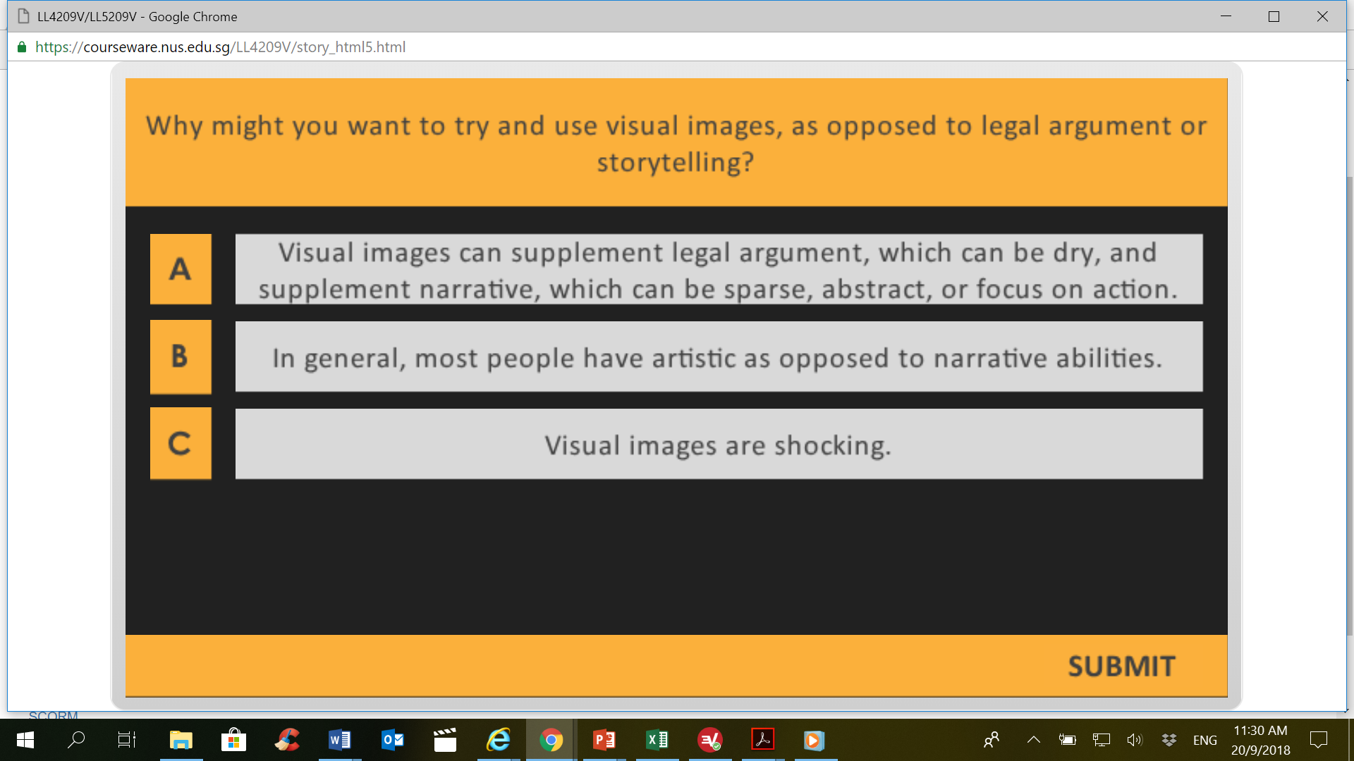 Quiz question showing 3 options for the user to select in answer to the question: “Why might you want to try and use visual images, as opposed to legal argument and storytelling?”