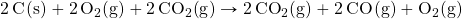 \ce{2C(s)}+\ce{2O2(g)}+\ce{2CO2(g)}\rightarrow \ce{2CO2(g)}+\ce{2CO(g)}+\ce{O2(g)}