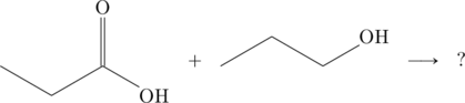 \begin{array}{ccccc} \chemfig{-[:-30]-[:30](=[:90]O)-[:-30]\ce{OH}}&+&\chemfig{-[:30]-[:-30]-[:30]\ce{OH}}&\longrightarrow&? \end{array}