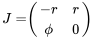 \begin{align*} J=&\left( \begin{array}{cc} -r & r\\ \phi & 0 \end{array} \right) \end{align*}