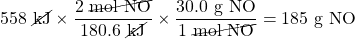 558\text{ \cancel{kJ}}\times \dfrac{2 \text{ \cancel{mol NO}}}{180.6\text{ \cancel{kJ}}}\times \dfrac{30.0\text{ g NO}}{1\text{ \cancel{mol NO}}}=185\text{ g NO}