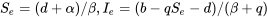 S_{e} = (d + \alpha)/\beta, I_{e} = (b -qS_e -d)/(\beta + q)