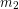 m_2