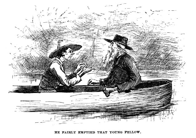 He fairly emptied that young fellow.