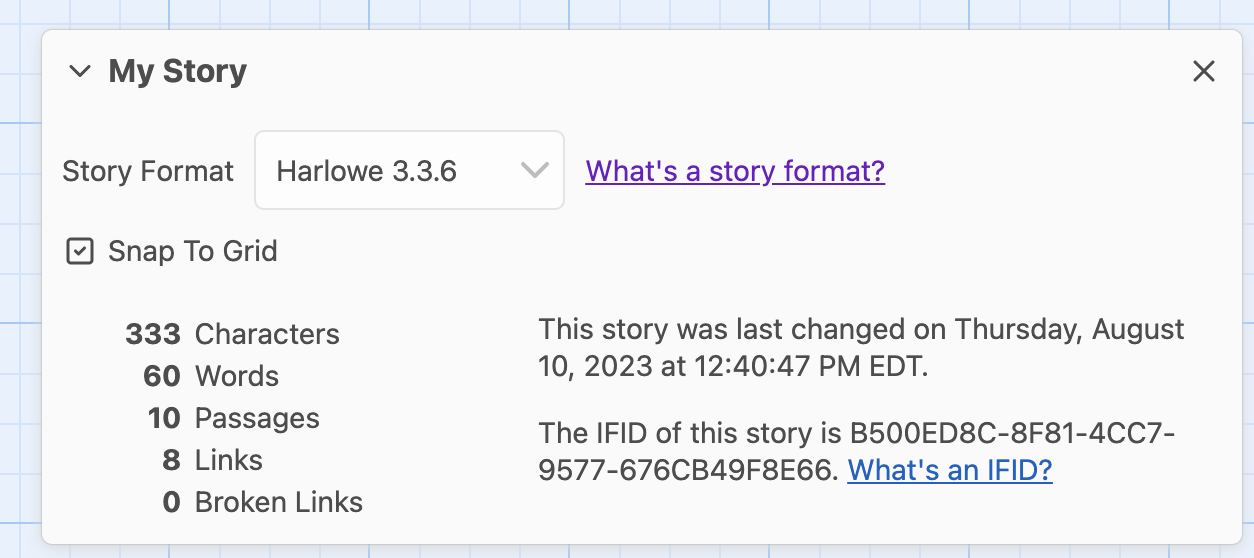 Screenshot of the details menu, which displays the current story format, a "snap to grid" toggle, the IFID,  last changed date, and some story stats, including character, word, passage, link, and broken link counts. 