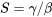 S=\gamma/\beta