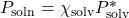 P_{\text{soln}}=\chi_{\text{solv}}P^\ast_{\text{solv}}