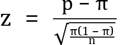 <mml:math xmlns:mml="http://www.w3.org/1998/Math/MathML" xmlns:m="http://schemas.openxmlformats.org/officeDocument/2006/math" display="block"><mml:mi mathvariant="normal">z</mml:mi><mml:mo>=</mml:mo><mml:mfrac><mml:mrow><mml:mi mathvariant="normal">p</mml:mi><mml:mo>-</mml:mo><mml:mi mathvariant="normal">π</mml:mi></mml:mrow><mml:mrow><mml:msqrt><mml:mfrac><mml:mrow><mml:mi mathvariant="normal">π</mml:mi><mml:mfenced separators="|"><mml:mrow><mml:mn>1</mml:mn><mml:mo>-</mml:mo><mml:mi mathvariant="normal">π</mml:mi></mml:mrow></mml:mfenced></mml:mrow><mml:mrow><mml:mi mathvariant="normal">n</mml:mi></mml:mrow></mml:mfrac></mml:msqrt></mml:mrow></mml:mfrac></mml:math>